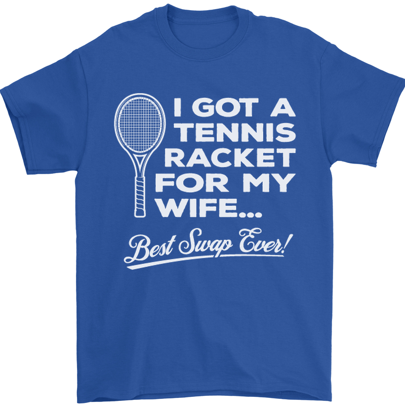 A Tennis Racket for My Wife Best Swap Ever! Mens T-Shirt Cotton Gildan Royal Blue