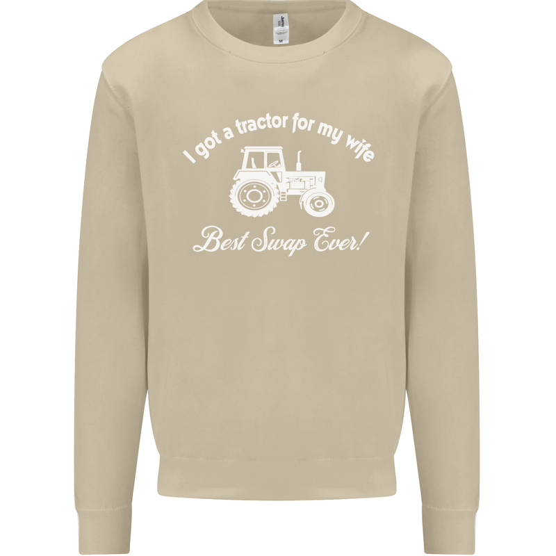 A Tractor for My Wife Funny Farming Farmer Mens Sweatshirt Jumper Sand