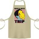 Acid Have a Nice Trip Drugs LSD Trippy Cotton Apron 100% Organic Khaki