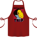 Acid Have a Nice Trip Drugs LSD Trippy Cotton Apron 100% Organic Maroon