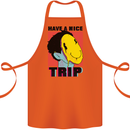 Acid Have a Nice Trip Drugs LSD Trippy Cotton Apron 100% Organic Orange