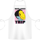 Acid Have a Nice Trip Drugs LSD Trippy Cotton Apron 100% Organic White