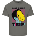 Acid Have a Nice Trip Drugs LSD Trippy Mens Cotton T-Shirt Tee Top Charcoal