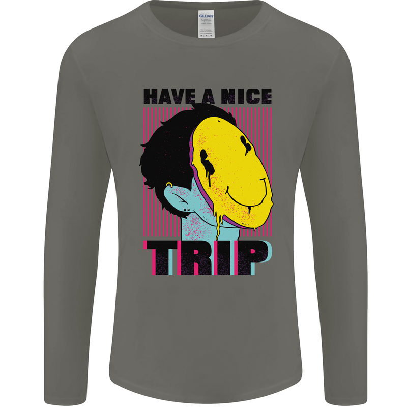Acid Have a Nice Trip Drugs LSD Trippy Mens Long Sleeve T-Shirt Charcoal