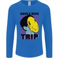Acid Have a Nice Trip Drugs LSD Trippy Mens Long Sleeve T-Shirt Royal Blue