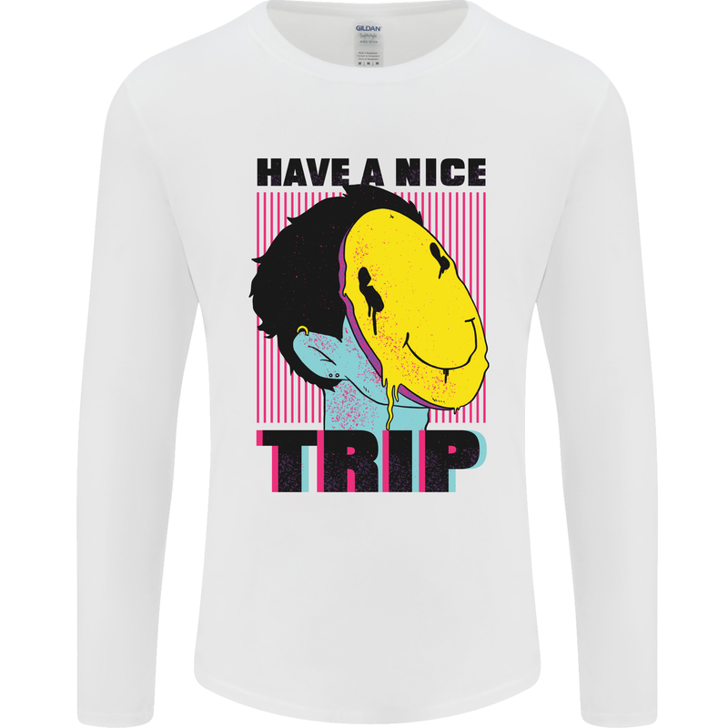 Acid Have a Nice Trip Drugs LSD Trippy Mens Long Sleeve T-Shirt White