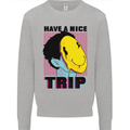 Acid Have a Nice Trip Drugs LSD Trippy Mens Sweatshirt Jumper Sports Grey