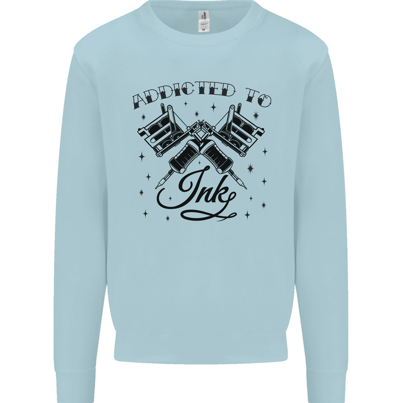 Addicted to Ink Tattoo Artist Kids Sweatshirt Jumper Light Blue