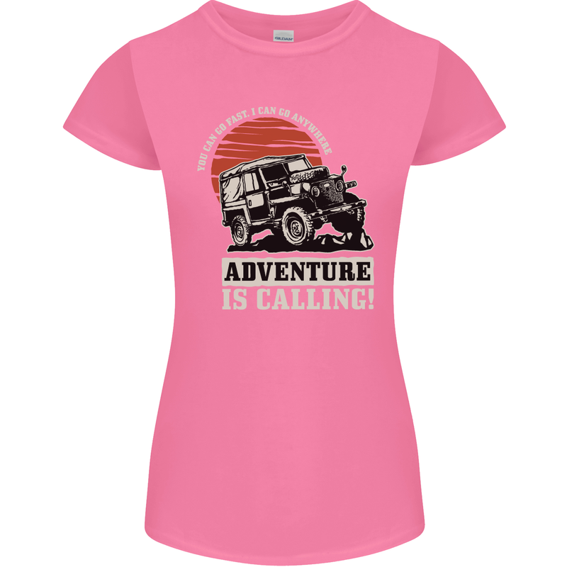 Adventure Is Calling 4X4 Off Roading Road Womens Petite Cut T-Shirt Azalea