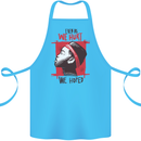 African Woman Even When We Hurt We Hoped Cotton Apron 100% Organic Turquoise