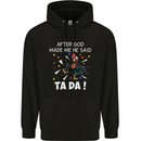 After God Made Me He Said TA DA Funny Childrens Kids Hoodie Black