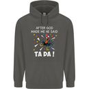 After God Made Me He Said TA DA Funny Childrens Kids Hoodie Storm Grey