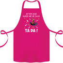 After God Made Me He Said TA DA Funny Cotton Apron 100% Organic Pink