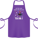 After God Made Me He Said TA DA Funny Cotton Apron 100% Organic Purple