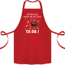 After God Made Me He Said TA DA Funny Cotton Apron 100% Organic Red