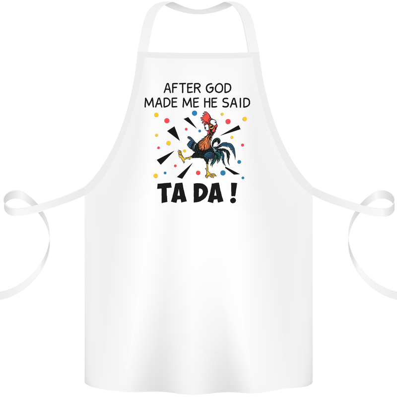 After God Made Me He Said TA DA Funny Cotton Apron 100% Organic White