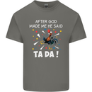 After God Made Me He Said TA DA Funny Kids T-Shirt Childrens Charcoal