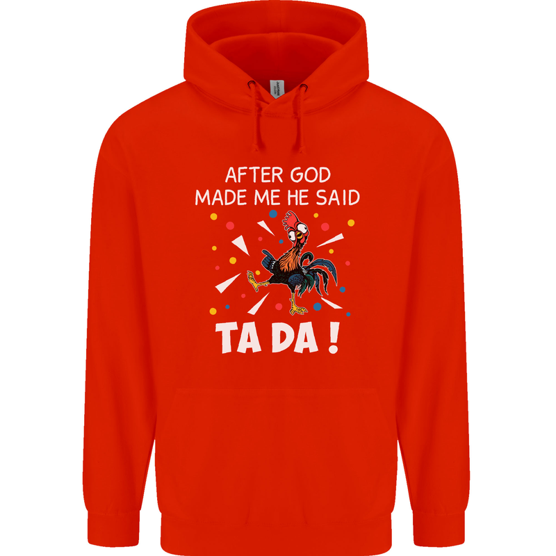 After God Made Me He Said TA DA Funny Mens 80% Cotton Hoodie Bright Red