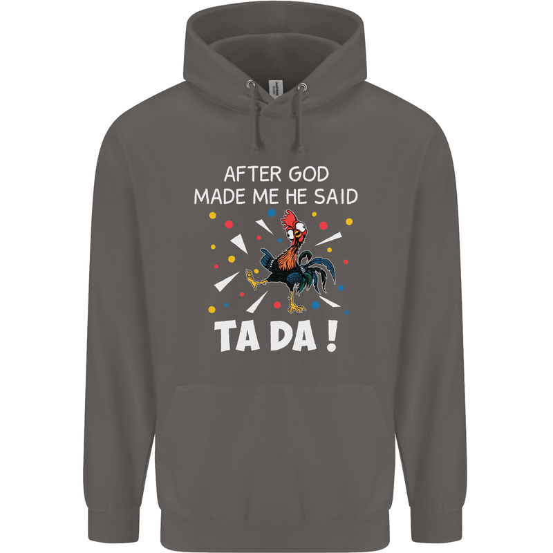 After God Made Me He Said TA DA Funny Mens 80% Cotton Hoodie Charcoal