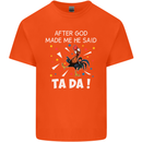 After God Made Me He Said TA DA Funny Mens Cotton T-Shirt Tee Top Orange