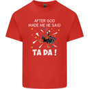 After God Made Me He Said TA DA Funny Mens Cotton T-Shirt Tee Top Red