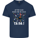 After God Made Me He Said TA DA Funny Mens V-Neck Cotton T-Shirt Navy Blue