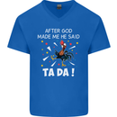 After God Made Me He Said TA DA Funny Mens V-Neck Cotton T-Shirt Royal Blue