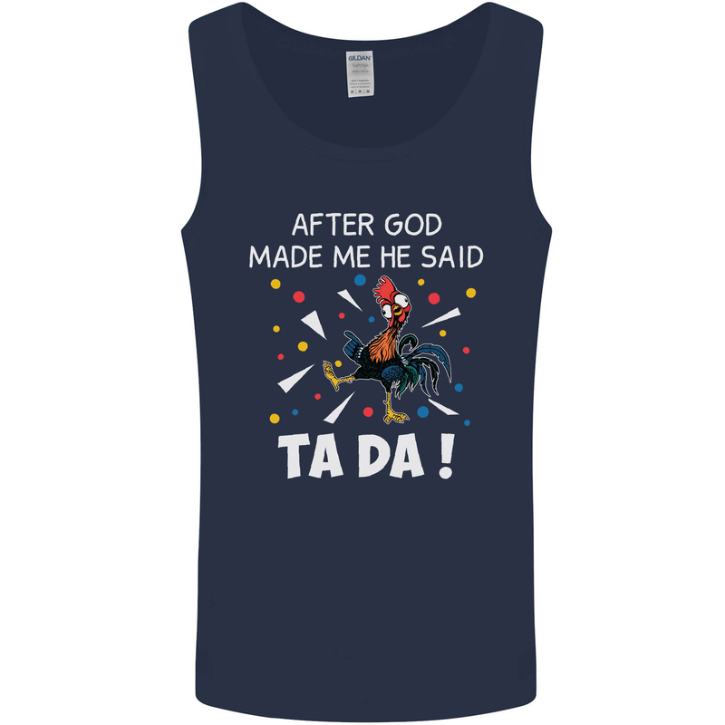 After God Made Me He Said TA DA Funny Mens Vest Tank Top Navy Blue