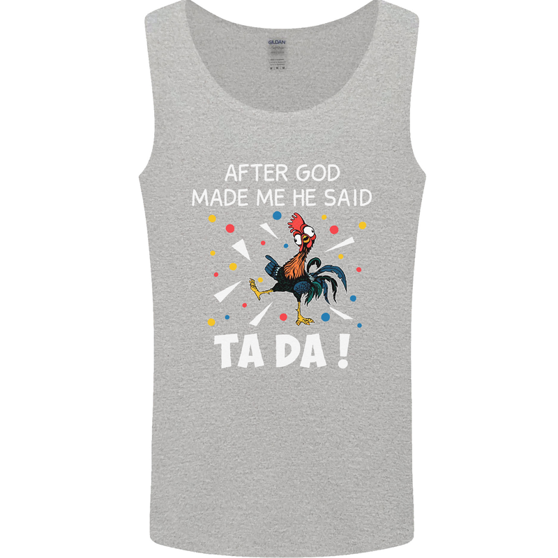 After God Made Me He Said TA DA Funny Mens Vest Tank Top Sports Grey