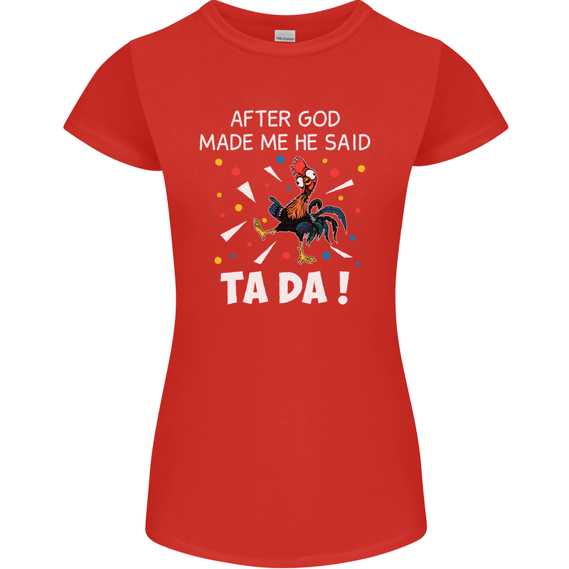 After God Made Me He Said TA DA Funny Womens Petite Cut T-Shirt Red