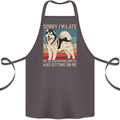 Alaskan Dog Sorry I'm Late Cotton Apron 100% Organic Dark Grey