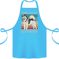 Alaskan Dog Sorry I'm Late Cotton Apron 100% Organic Turquoise