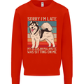 Alaskan Dog Sorry I'm Late Mens Sweatshirt Jumper Bright Red