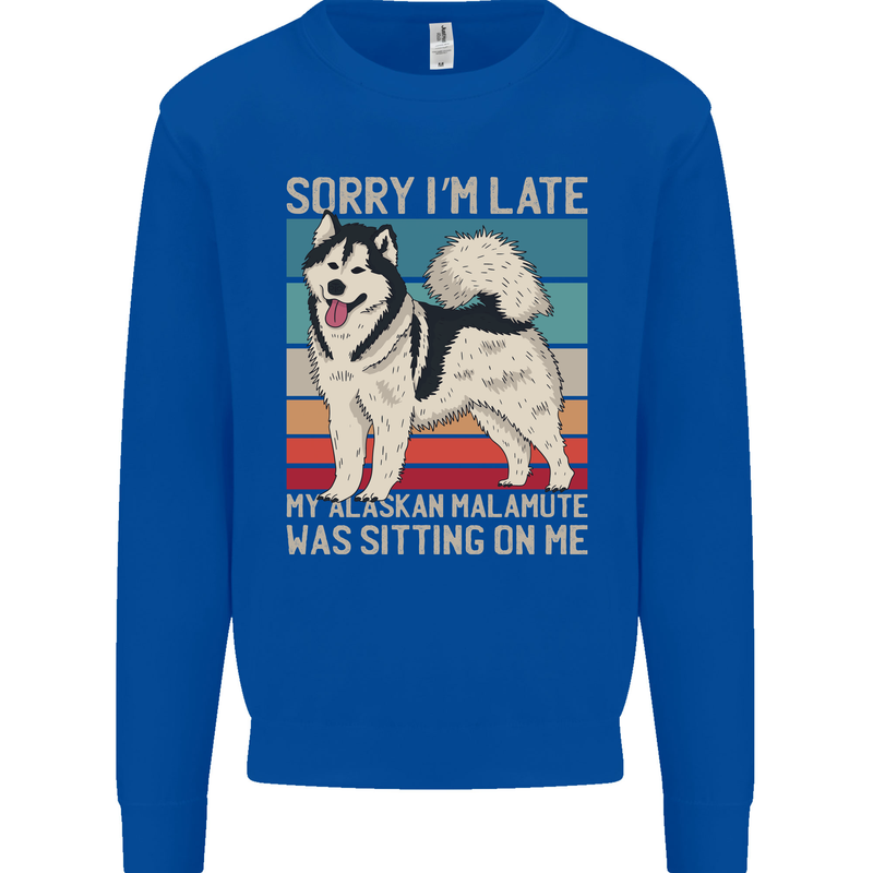 Alaskan Dog Sorry I'm Late Mens Sweatshirt Jumper Royal Blue