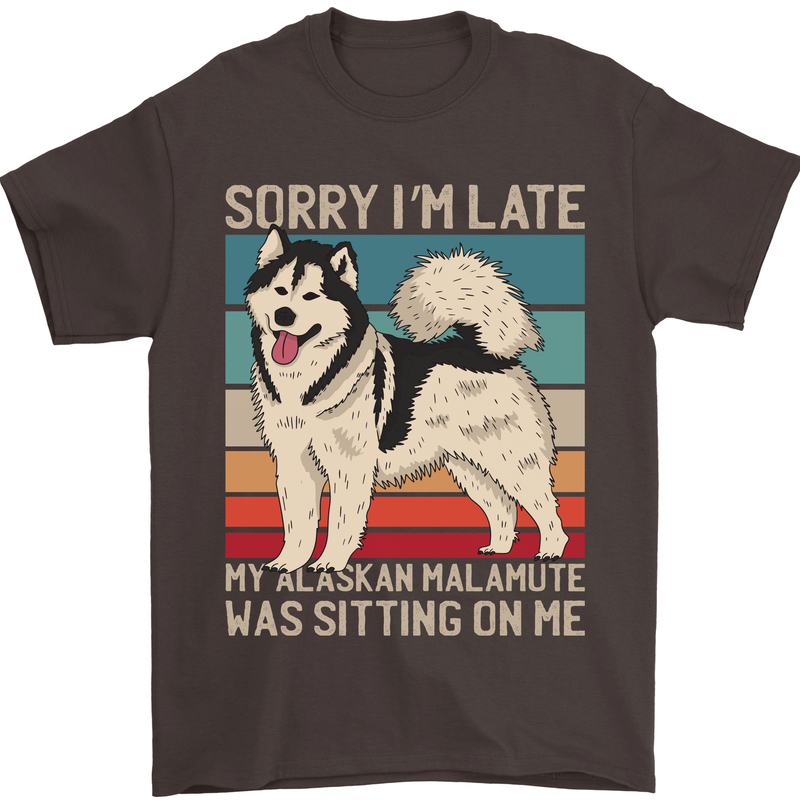 Alaskan Dog Sorry I'm Late Mens T-Shirt 100% Cotton Dark Chocolate