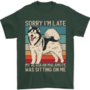 Alaskan Dog Sorry I'm Late Mens T-Shirt 100% Cotton Forest Green
