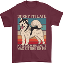 Alaskan Dog Sorry I'm Late Mens T-Shirt 100% Cotton Maroon