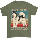 Alaskan Dog Sorry I'm Late Mens T-Shirt 100% Cotton Military Green
