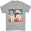 Alaskan Dog Sorry I'm Late Mens T-Shirt 100% Cotton Sports Grey