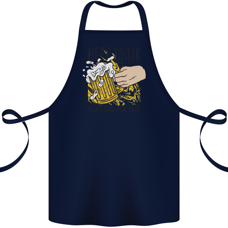 Alcohol Beer Taster Working for Free Funny Cotton Apron 100% Organic Navy Blue