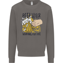 Alcohol Beer Taster Working for Free Funny Mens Sweatshirt Jumper Charcoal