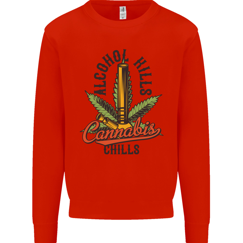 Alcohol Kills Cannabis Chills Weed Drugs Mens Sweatshirt Jumper Bright Red