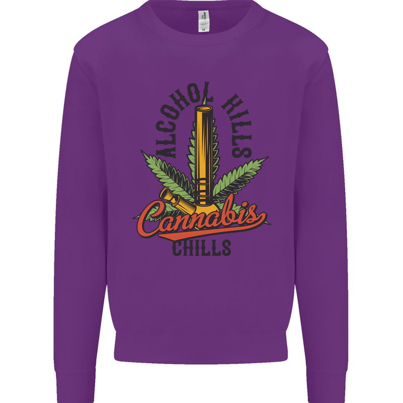 Alcohol Kills Cannabis Chills Weed Drugs Mens Sweatshirt Jumper Purple