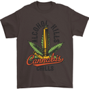 Alcohol Kills Cannabis Chills Weed Drugs Mens T-Shirt Cotton Gildan Dark Chocolate