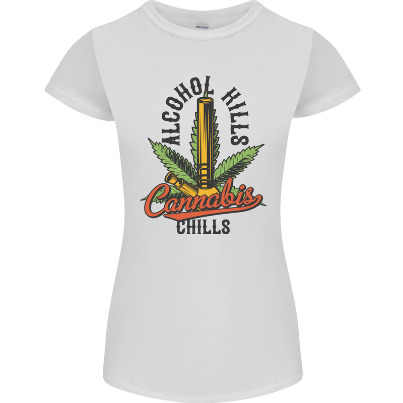 Alcohol Kills Cannabis Chills Weed Drugs Womens Petite Cut T-Shirt White