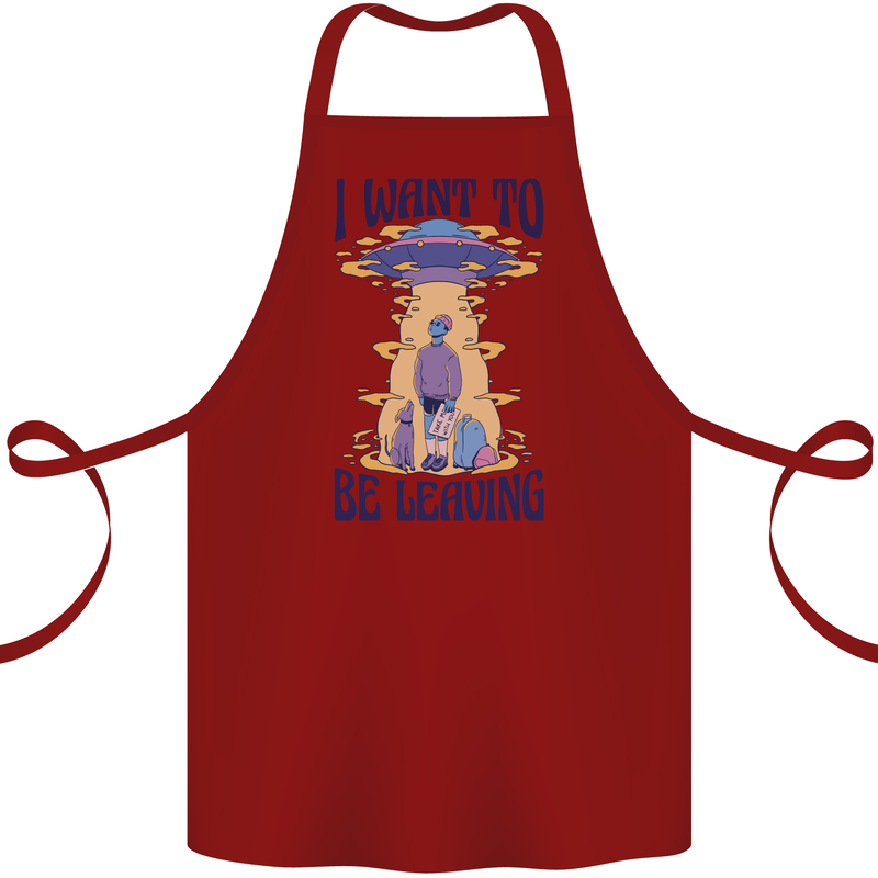 Alien UFO I Want to Be Leaving Cotton Apron 100% Organic Maroon