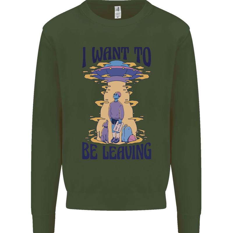 Alien UFO I Want to Be Leaving Kids Sweatshirt Jumper Forest Green