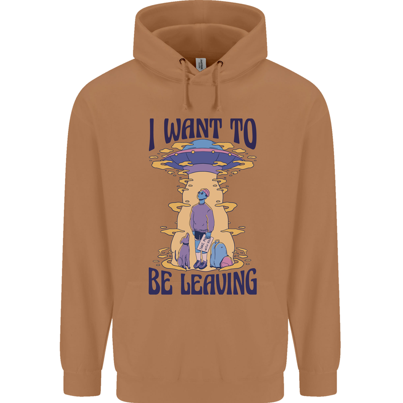 Alien UFO I Want to Be Leaving Mens 80% Cotton Hoodie Caramel Latte