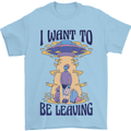 Alien UFO I Want to Be Leaving Mens T-Shirt Cotton Gildan Light Blue