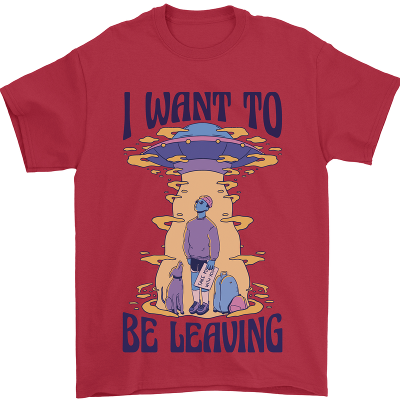Alien UFO I Want to Be Leaving Mens T-Shirt Cotton Gildan Red